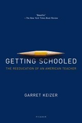 Getting Schooled - KEIZER,  Garret (Vermont) - 9781250069382