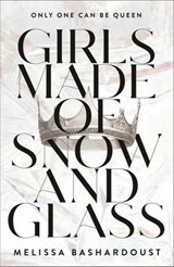 Girls Made of Snow and Glass - Melissa Bashardoust - 9781250077745