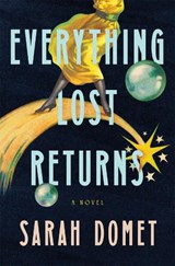 Everything Lost Returns - Sarah Domet - 9781250087898