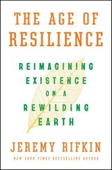 The Age of Resilience - Jeremy Rifkin - 9781250093554