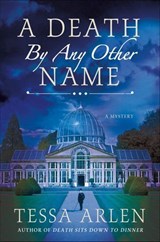 A Death By Any Other Name - Tessa Arlen - 9781250101433