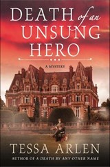 Death of an Unsung Hero - Tessa Arlen - 9781250101457