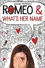 Romeo & What's Her Name - Shani Petroff - 9781250111135
