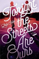 TONIGHT THE STREETS ARE OURS - LEILA SALES - 9781250115362