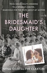 The Bridesmaid's Daughter - GILES,  Nyna ; Claxton, Eve - 9781250115492