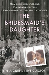 The Bridesmaid's Daughter - Nyna Giles ; Eve Claxton - 9781250115515