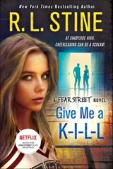 Give Me a K-I-L-L - R. L. Stine - 9781250116987