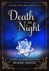 Death and Night - Roshani Chokshi - 9781250119735