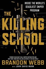 The Killing School - Brandon Webb ; John David Mann - 9781250129949
