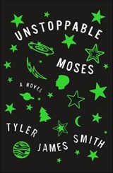 Unstoppable Moses - Tyler James Smith - 9781250138538