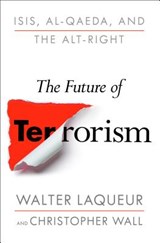 FUTURE OF TERRORISM - WALTER LAQUEUR - 9781250142511