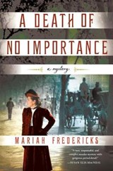 A Death of No Importance - FREDERICKS,  Mariah - 9781250152978