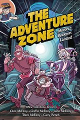 The Adventure Zone: Murder on the Rockport Limited! - Carey Pietsch ; Clint McElroy ; Griffin McElroy ; Justin McElroy - 9781250153715