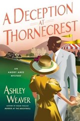A Deception at Thornecrest: An Amory Ames Mystery - WEAVER,  Ashley - 9781250159793