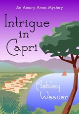 Intrigue in Capri - Ashley Weaver - 9781250167439