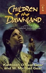 Children of the Dawnland - GEAR,  Kathleen O'Neal ; Gear, W. Michael - 9781250177698