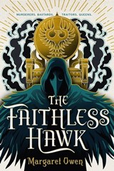 The Faithless Hawk - Margaret Owen - 9781250191953