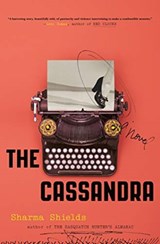 The Cassandra - Sharma Shields - 9781250197412