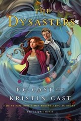 The Dysasters: The Graphic Novel - P. C. Cast ; Kristin Cast - 9781250197580