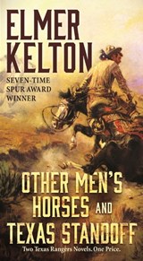 Other Men's Horses and Texas Standoff - Elmer Kelton - 9781250199638