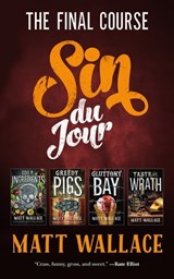 Sin du Jour: The Final Course - Matt Wallace - 9781250204417