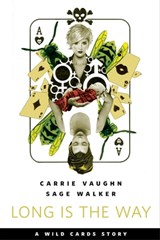 Long is the Way - Carrie Vaughn ; Sage Walker - 9781250216137