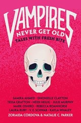 Vampires Never Get Old - Zoraida Córdova ; Natalie C. Parker - 9781250230003