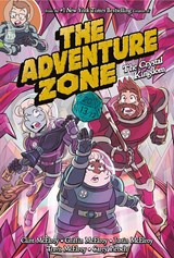 The Adventure Zone: The Crystal Kingdom - Clint McElroy ; Carey Pietsch ; Griffin McElroy ; Travis McElroy ; Justin McElroy - 9781250232663