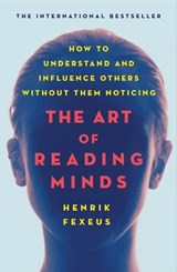 The Art of Reading Minds - Henrik Fexeus - 9781250236418