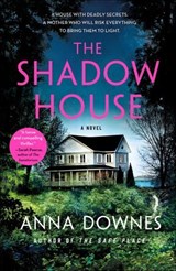 The Shadow House - Anna Downes - 9781250264831