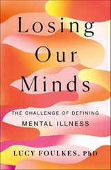 Losing Our Minds - Lucy Foulkes - 9781250274182
