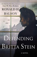 Defending Britta Stein - Ronald H. Balson - 9781250274809