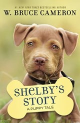 Shelby's Story - W. Bruce Cameron - 9781250301925