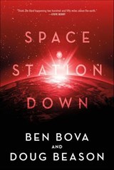 Space Station Down - Ben Bova ; Doug Beason - 9781250307446