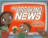 The Breaking News - Sarah Lynne Reul - 9781250312075