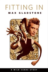 Fitting In - Max Gladstone - 9781250317834