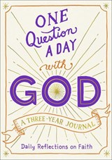 One Question a Day with God: A Three-Year Journal - Hannah Gooding; Edited by Aimee Chase - 9781250323927