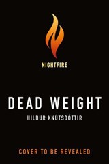 Dead Weight - Hildur Knútsdóttir - 9781250329301