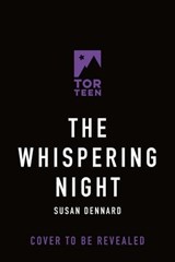 The Whispering Night - Susan Dennard - 9781250339492