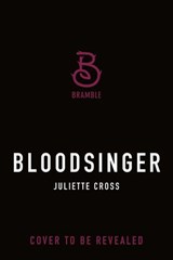 Bloodsinger - Juliette Cross - 9781250339898