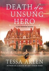 Death of an Unsung Hero - Tessa Arlen - 9781250353252