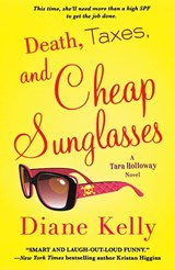 Death, Taxes, and Cheap Sunglasses - Diane Kelly - 9781250360274