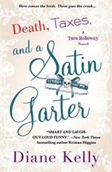 Death, Taxes, and a Satin Garter - Diane Kelly - 9781250360311