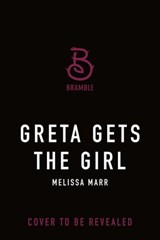 Greta Gets the Girl - Melissa Marr - 9781250364876