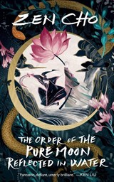 Order of the Pure Moon Reflected in Water - Zen Cho - 9781250377258