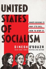 United States of Socialism - Dinesh D'Souza - 9781250389909