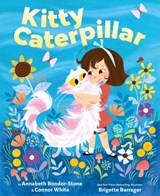 Kitty Caterpillar - Annabeth Bondor-Stone ; Connor White - 9781250392893