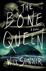 The Bone Queen - Will Shindler - 9781250393319