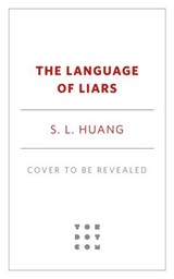 The Language of Liars - S. L. Huang - 9781250405340