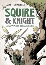 Squire & Knight: Wayward Travelers - Scott Chantler - 9781250405456